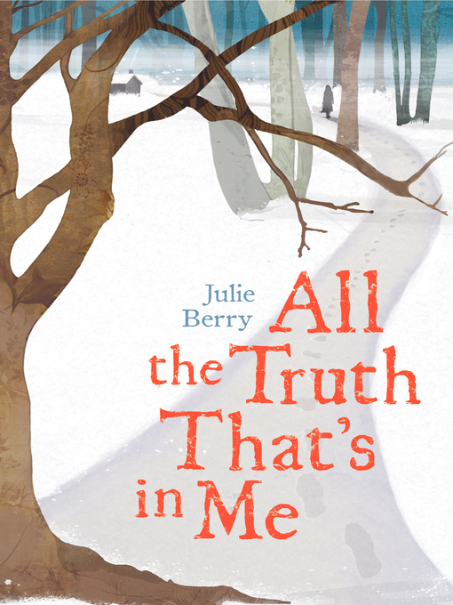 Title details for All the Truth That's In Me by Julie Berry - Available